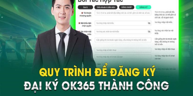 Đăng ký đại ký Ok365 cực kỳ nhanh chóng 